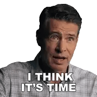 a man says " i think it 's time " in a plaid shirt