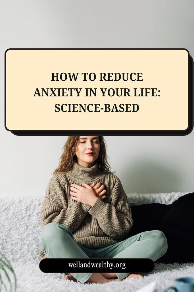 How To Reduce Anxiety In Your Life: Science-Based