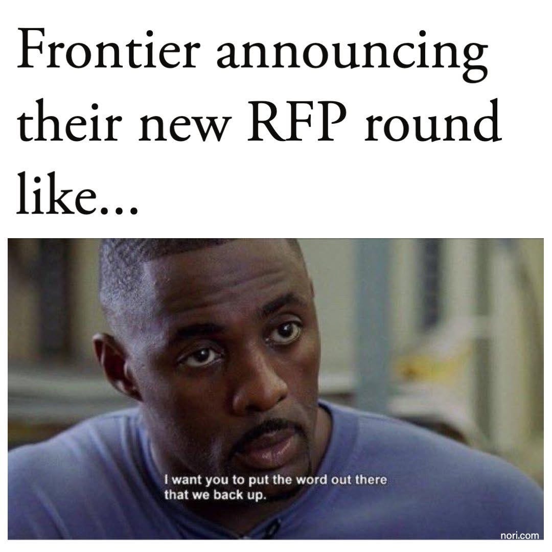 Text: "Frontier announcing their new RFP round like..." Below, Idris Elba as Stringer Bell: "I want you to put the word out there that we back up."