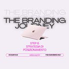Step 6: Strategia di Posizionamento