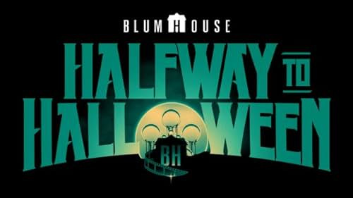 Logo for Halfway to Halloween festival featuring the title in blue-green large font, the Blumhouse logo and a small picture of a house wrapped in a film reel. 