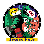 Driving to the Rez & The Wisdom Keepers Podcast