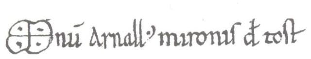 Signatura d’Arnau Mir de Tost, senyor de la guerra, senyor del Montsec i espasa comtal de primer ordre durant el segle XI. Signatura d’Arnau Mir de Tost, senyor de la guerra, senyor del Montsec i espasa comtal de primer ordre durant el segle XI.