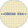 <<CÓDIGO EVA>>