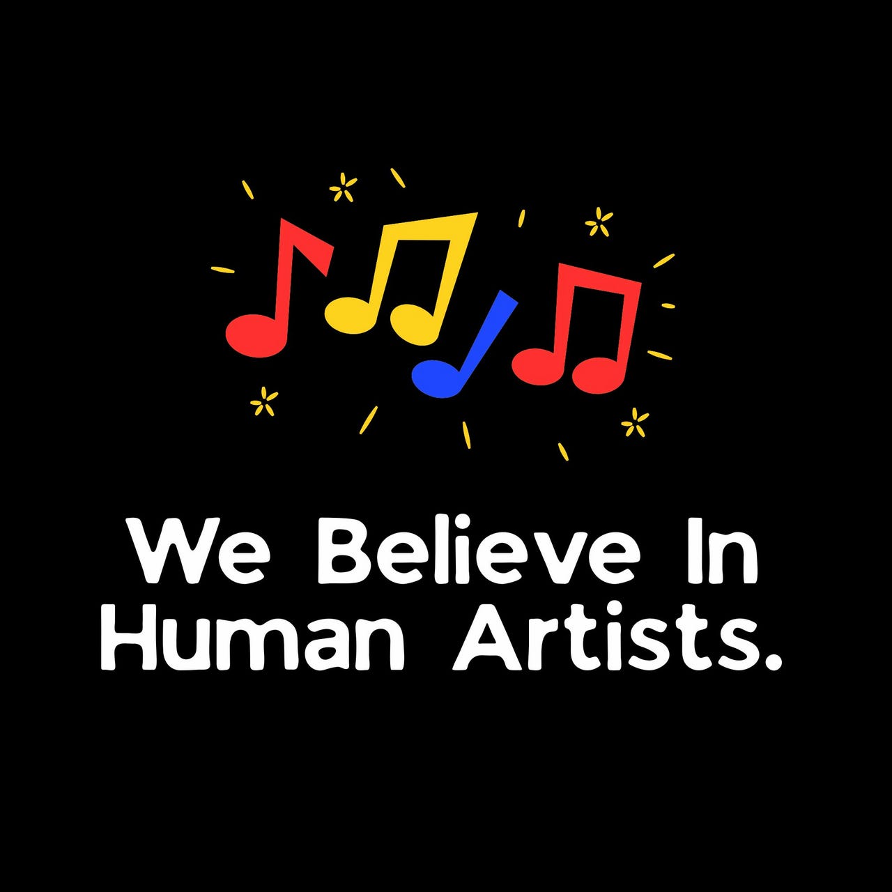 We Believe in Human Artists.