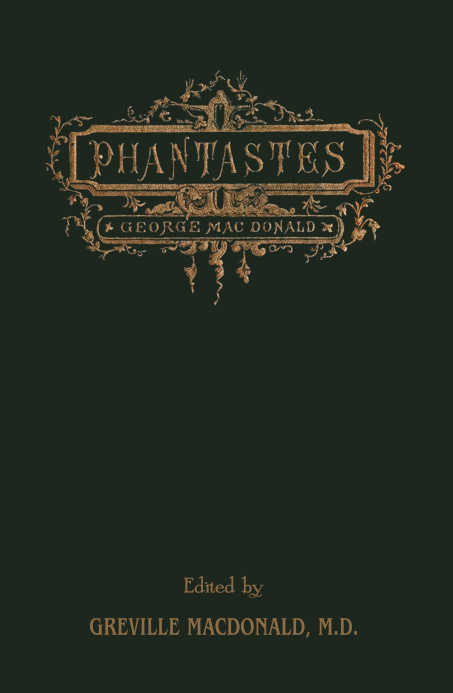 Phantastes | The Room to Roam Phantastes | The Room to Roam