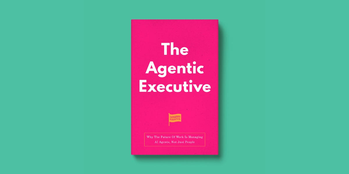 The Agentic Executive: Why The Future Of Work Is Managing AI Agents ...