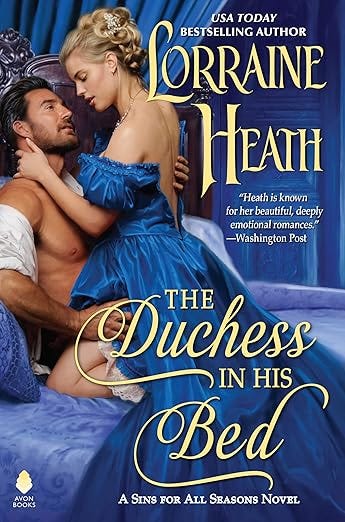 The Duchess in His Bed: Love, Seduction, and Complicated Motives in a Regency Historical Romance Novel (Sins for All Seasons)