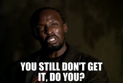 YARN | You still don't get it, do you? | The Wire (2002) Drama ...