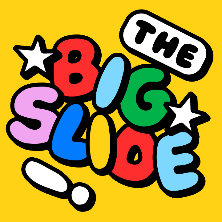 The Big Slide!