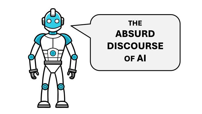 The Absurd Discourse of AI