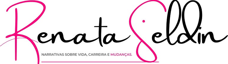 Renata Seldin - Narrativas sobre Vida, Carreira e Mudanças