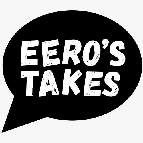 Eero's Takes!