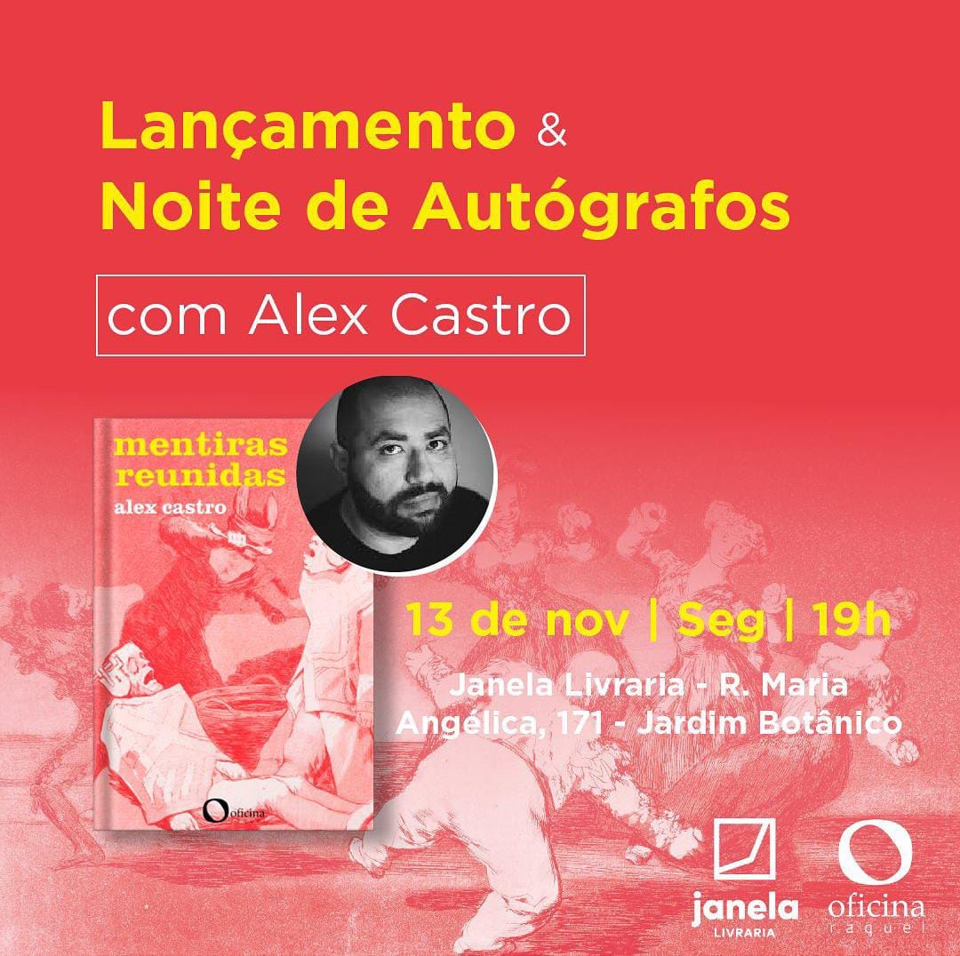 Mentiras reunidas, de Alex Castro. Lançamento RJ, segunda, 13nov, 19h, Janela Livraria do Jardim Botânico. Mentiras reunidas, de Alex Castro. Lançamento RJ, segunda, 13nov, 19h, Janela Livraria do Jardim Botânico.