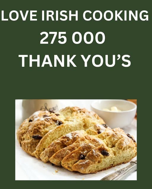 May be an image of text that says "LOVE IRISH COOKING 275 000 THANK YOU'S"