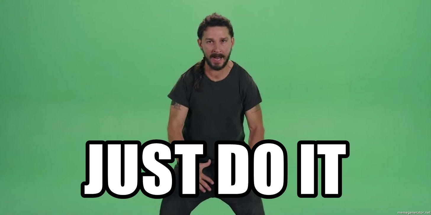 JUST DO IT - do it shia labeouf | Meme Generator JUST DO IT - do it shia labeouf | Meme Generator