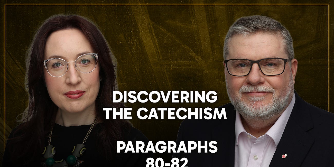 Discovering the Catechism: Paragraphs 80-82