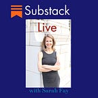 Substack Writers at Work | Sarah Fay