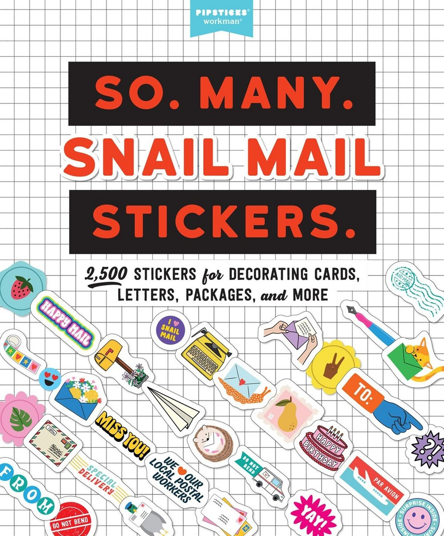 So. Many. Snail Mail Stickers.: 2,500 Stickers for Decorating Cards,  Letters, Packages, and More' von 'Pipsticks' - 'Taschenbuch' -  '978-1-5235-1857-9'