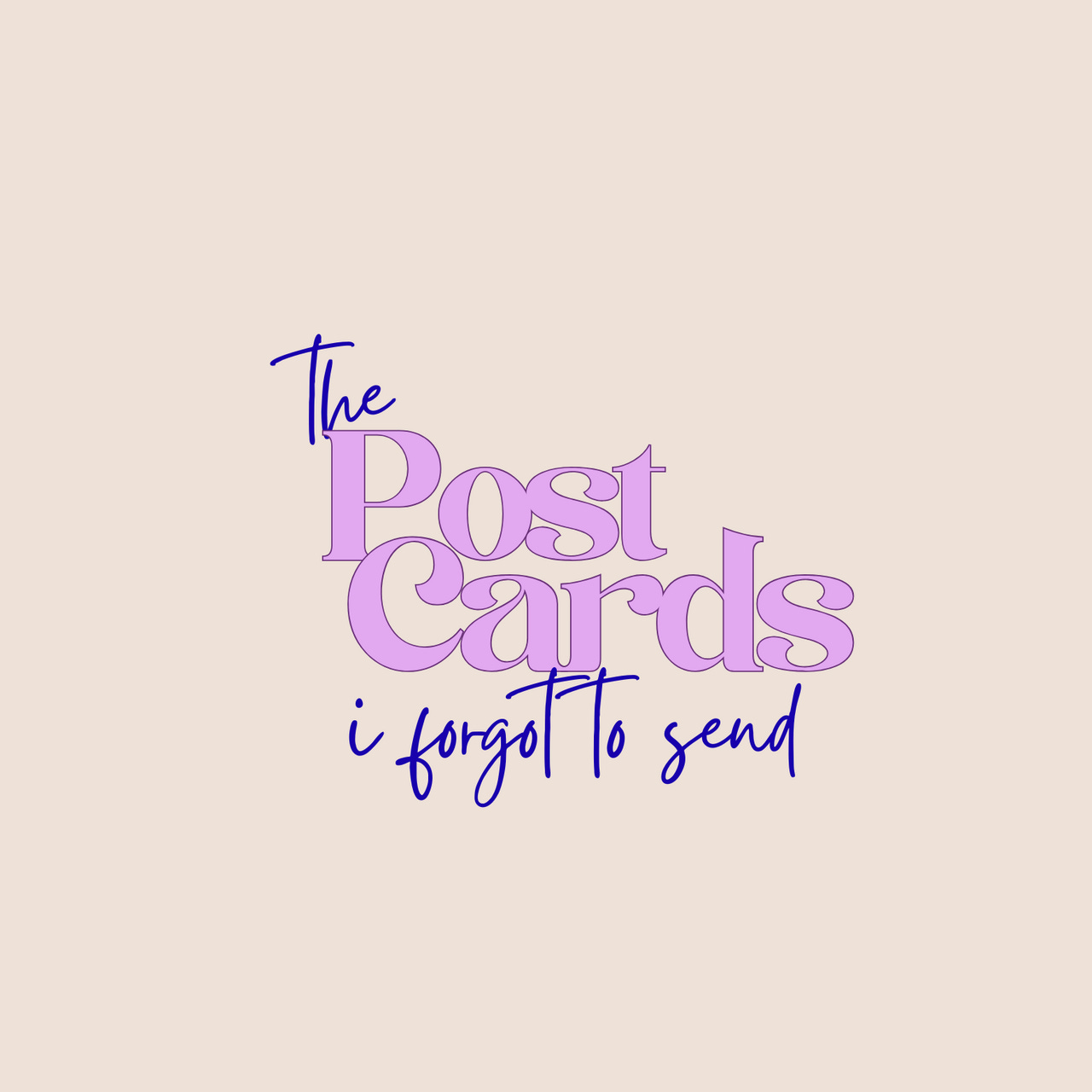 Postcards I Forgot to Send