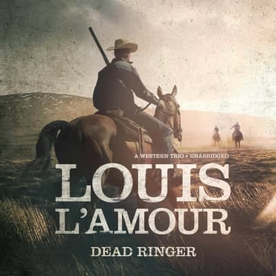 Dead Ringer Audiobook, written by Louis L'Amour | Audio Editions Dead Ringer Audiobook, written by Louis L'Amour | Audio Editions
