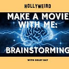 How I brainstorm when writing a movie