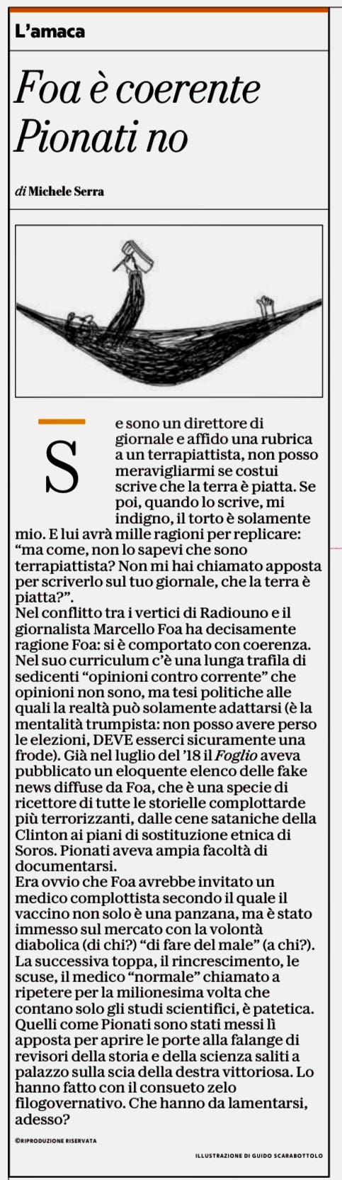 May be a graphic of text that says "L'amaca Foa è coerente Pionati no diMicheleSerra esono giornale direttore S posso quando piatta. mio. come. terrapiattista? decisamente sedicenti "opinioni me perso speciedi della etnica ampia tacolta avrebbe invitatoun panzana, estato avolontà .èpatetica. revisori alla falanged fatto rnativo Lo hanno lamentarsi, LR"