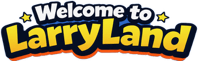 Welcome to LarryLand