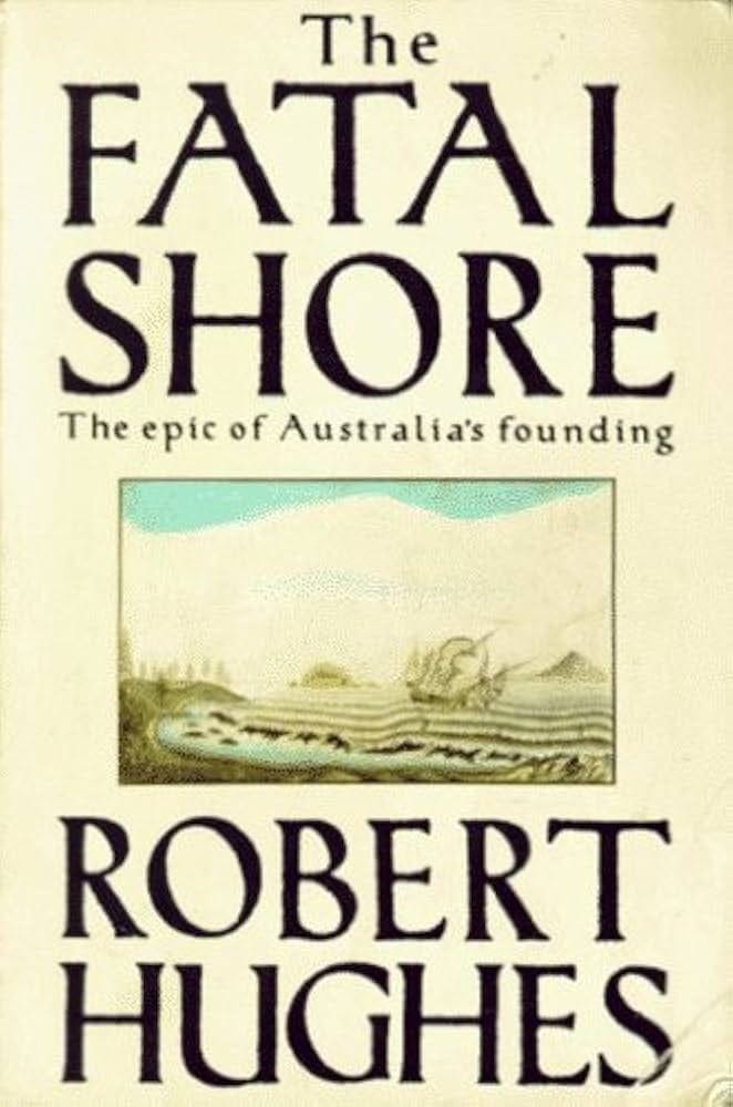 The Fatal Shore: Hughes, Robert: Amazon.com: Books