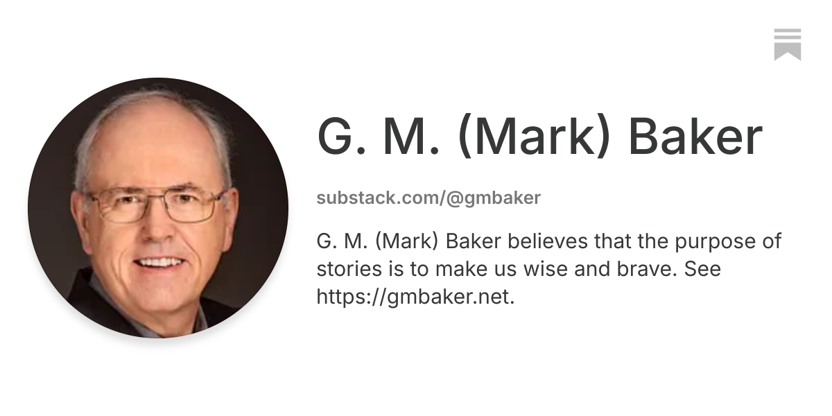 G. M. (Mark) Baker | Substack