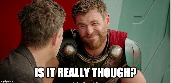 Thor is he though - Imgflip