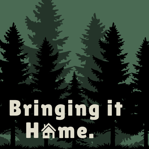 Bringing it Home