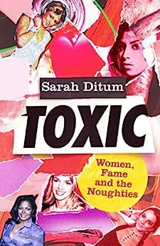 Toxic by [Sarah Ditum]