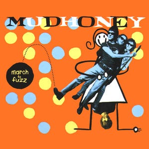 March To Fuzz by Mudhoney on Sub Pop Records