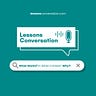 Lessons Conversation