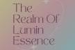 The Realm Of Lumin Essence ✨