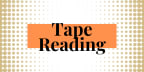 Tape Reading 📈