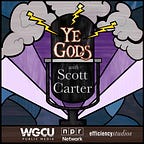 Ye Gods! with Scott Carter