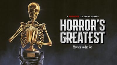 Horror's Greatest | Ad-Free and Uncut | SHUDDER