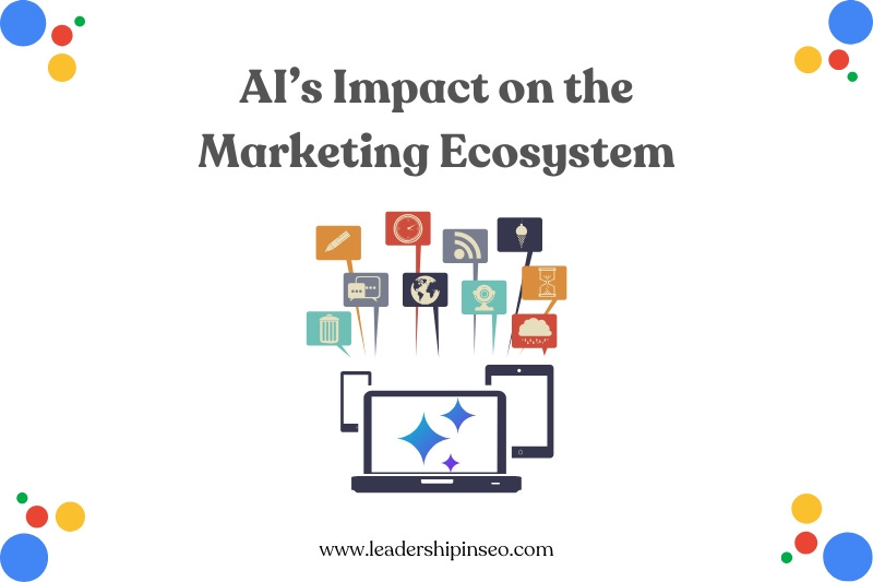 AI's impact on the marketing ecosystem