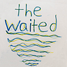 The Waited