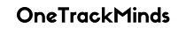 OneTrackMinds