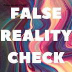 False Reality Check