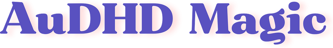 AuDHD Magic