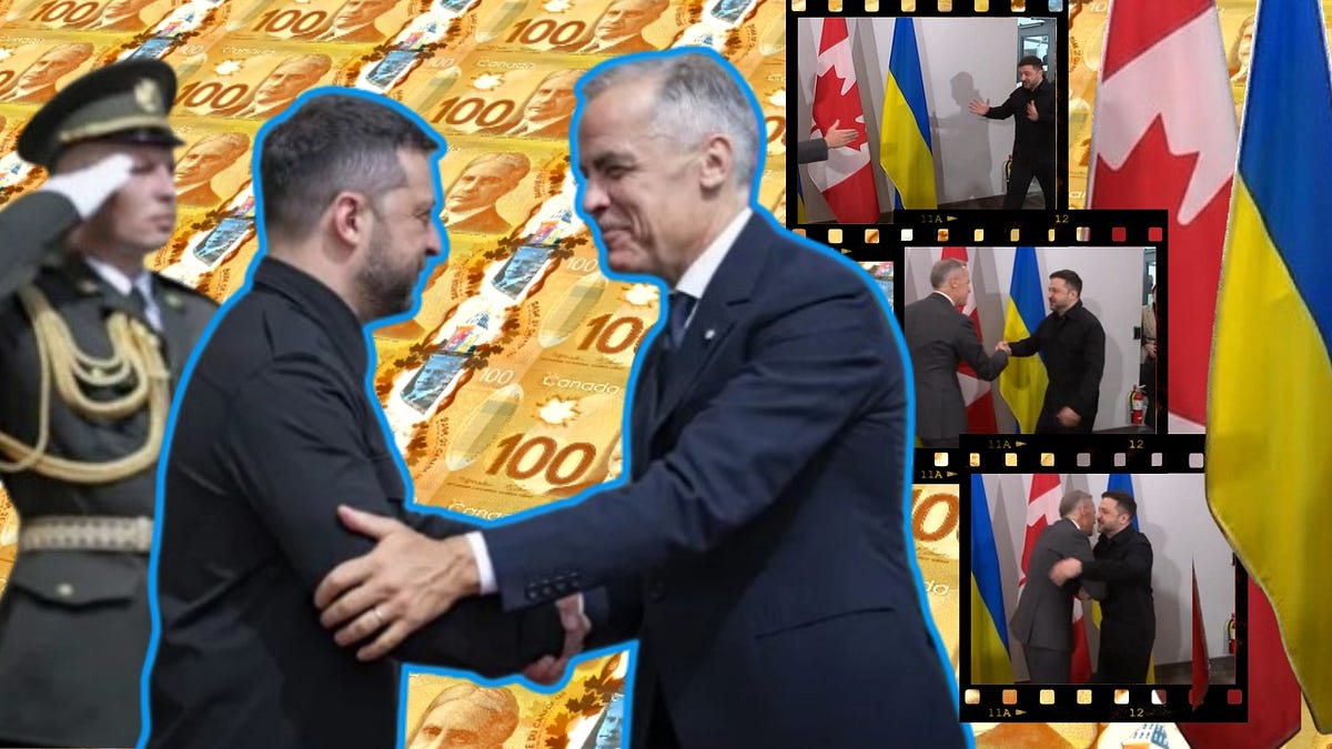 Carney's Canada is STILL Zelenskyy's Soft Place to Fall