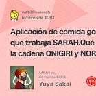 Aplicación de comida gourmet en la que trabaja SARAH.Qué son la cadena ONIGIRI y NOREN NFT? / @SARAH__Gourmet