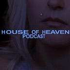 HOUSE OF HEAVEN