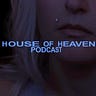 HOUSE OF HEAVEN