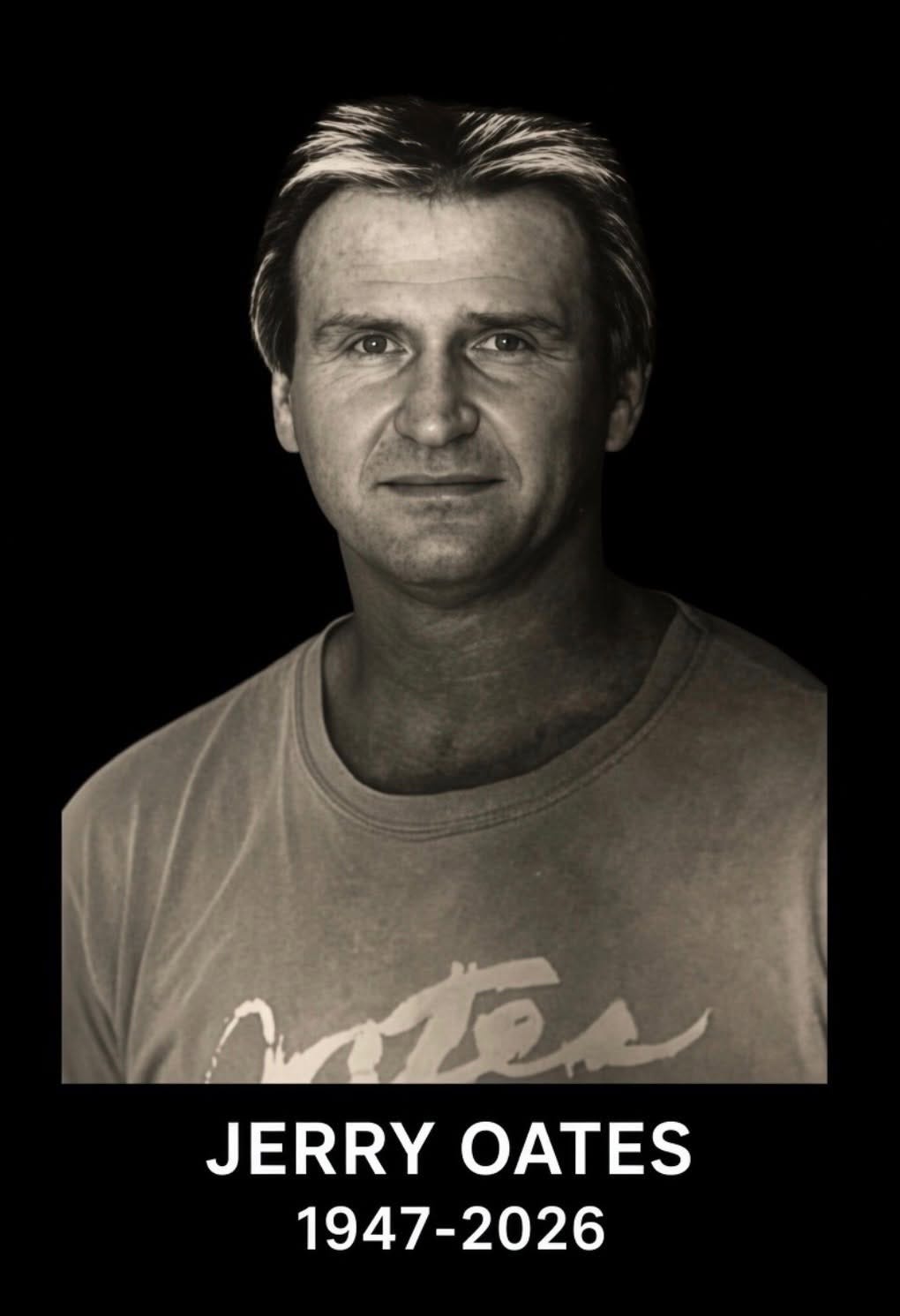 May be an image of text that says 'mten JERRYOATES JERRY OATES 1947-2026'