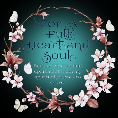 For A Full Heart and Soul